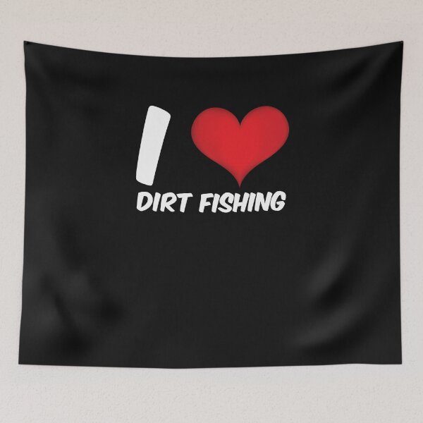 Item preview, I love dirt fishing and metal detecting designed and sold by Click-Like.