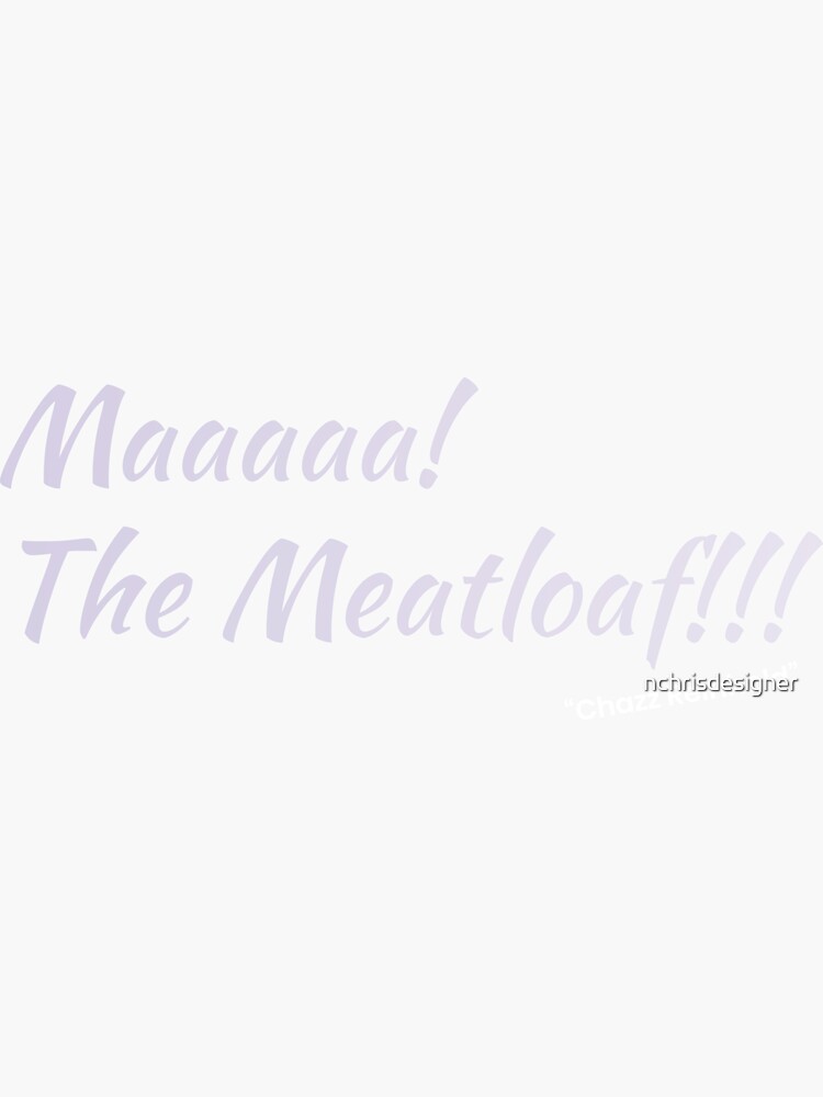 Happy Mothers Day Maaaaa The Meatloaf Sticker For Sale By