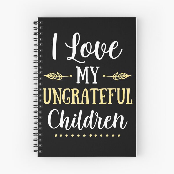 Item preview, I Love My Ungrateful Children designed and sold by jmtees6.