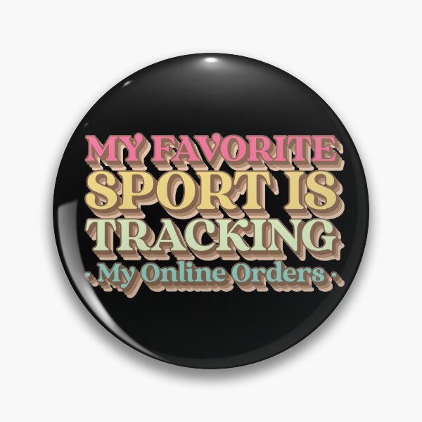 Item preview, My Favorite Sport Is Tracking My Online Orders designed and sold by Destine99.