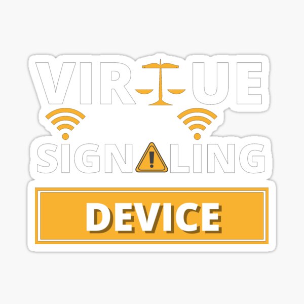 Virtue Signaling Device Sticker