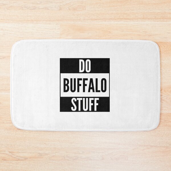 Item preview, Do Buffalo Stuff designed and sold by BobPagani.