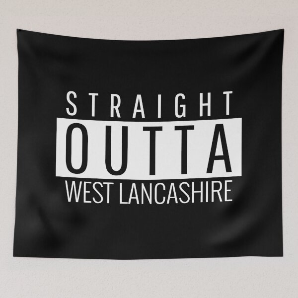 Item preview, Straight Outta West Lancashire  designed and sold by Teelogic.