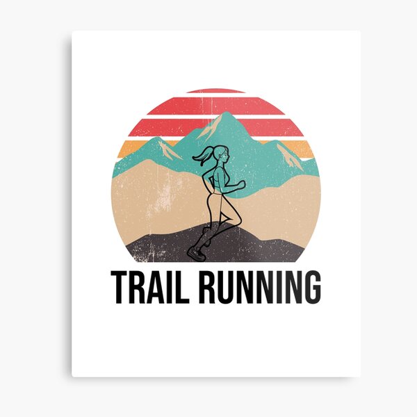 Trail Running - Trail Runner Gift for Women Metal Print