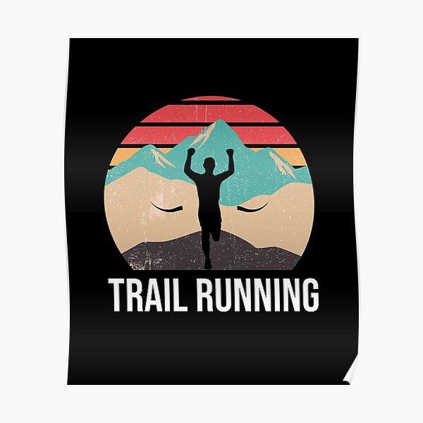 Trail Running - Cadeau pour Trail Runner Poster