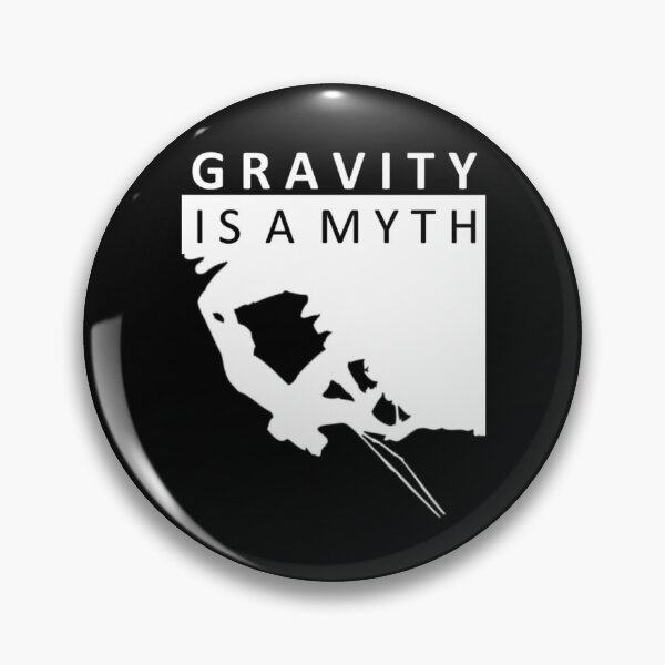 Item preview, Gravity is a Myth Climbing Hobby Sports designed and sold by AndiHK.