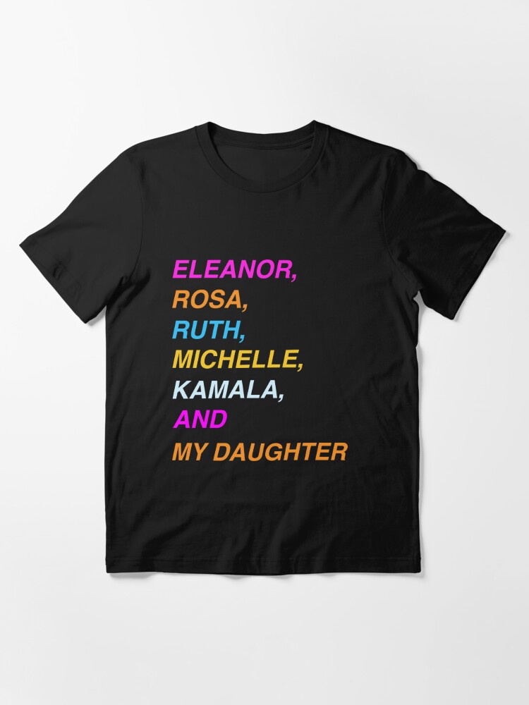 Eleanor, Rosa, Ruth, Michelle and My Mom T-Shirt – The Junkyard