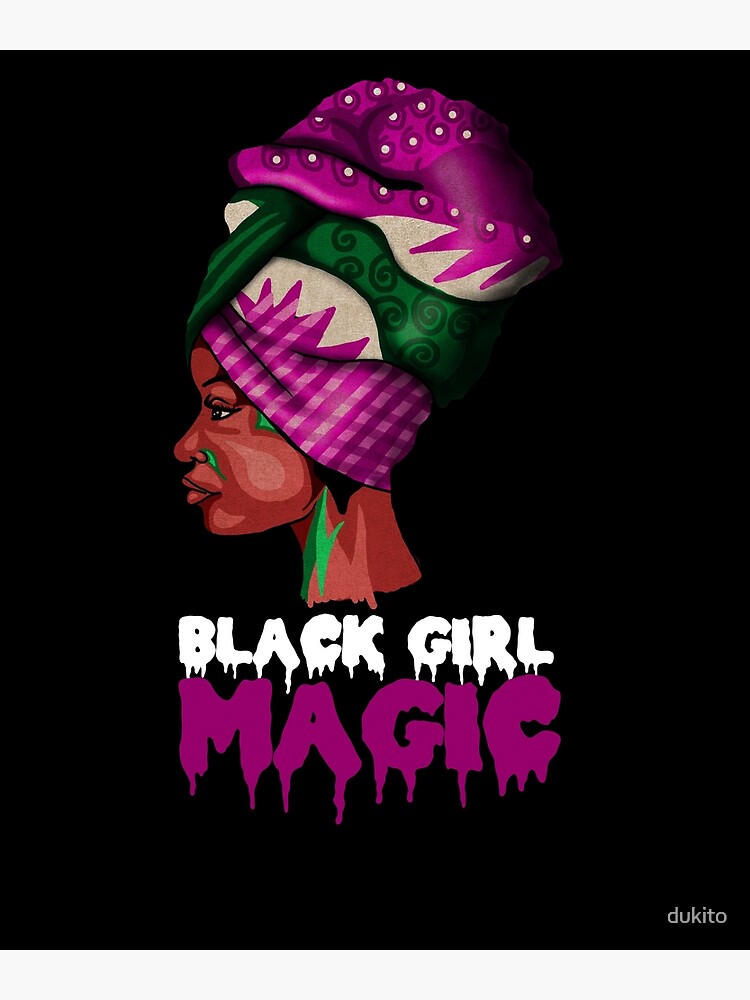 Black Girl Magic Melanin Afro Frau Poster Von Dukito Redbubble