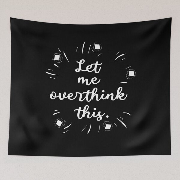 Item preview, Let Me Overthink this designed and sold by Ibu83.