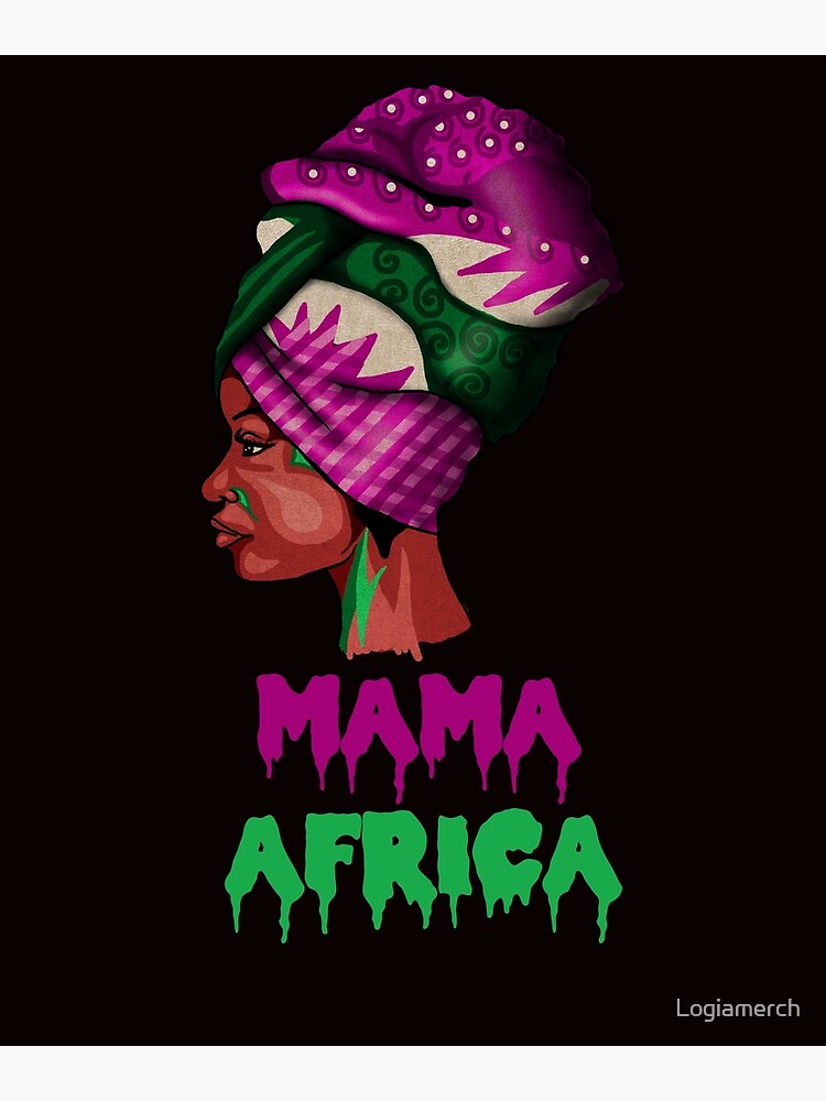 "Mama Africa, Proud African Woman, Black Pride " Poster for Sale by