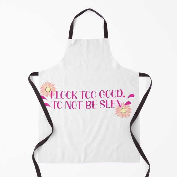 Item preview, I look to good to not be seen designed and sold by ZethTheReaper19.