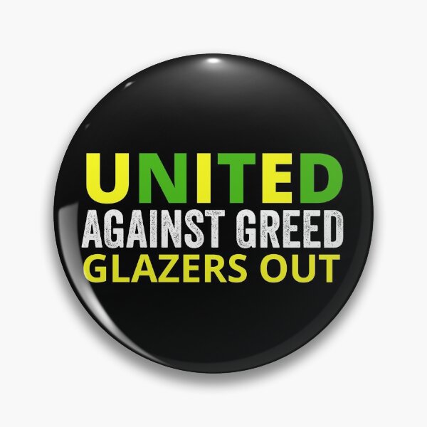 Item preview, UNITED Against Greed. Glazers Out designed and sold by All-The-Tees.