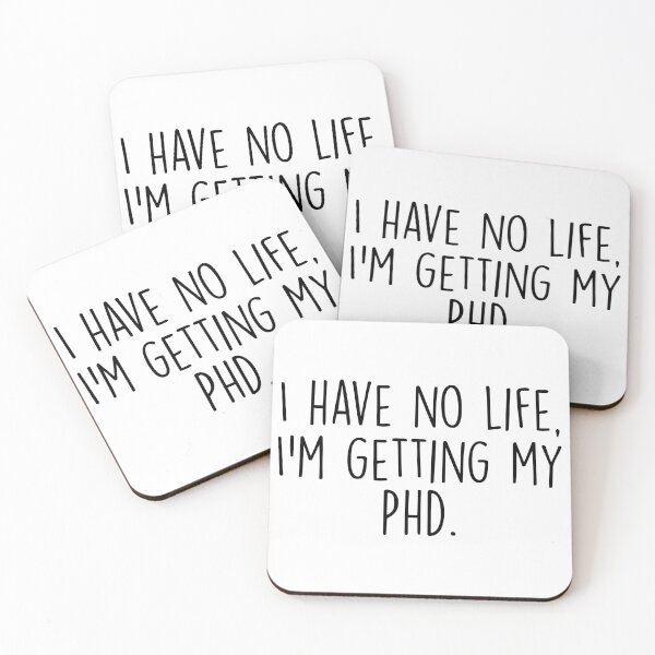 Item preview, Funny Graduation Gift for Doctoral Candidate Dissertation - I Have No Life I'm Getting My Phd  designed and sold by Shop signer.