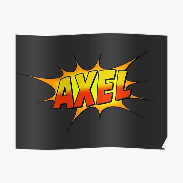 Axel Name Posters Redbubble