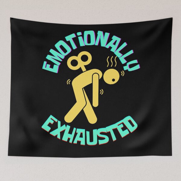 Item preview, Emotionally exhausted human. designed and sold by Tropium-Designs.