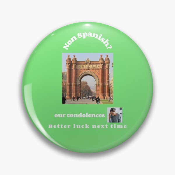 Item preview, "Condolences to non Spanish"  (white text) designed and sold by skoumpourdides.