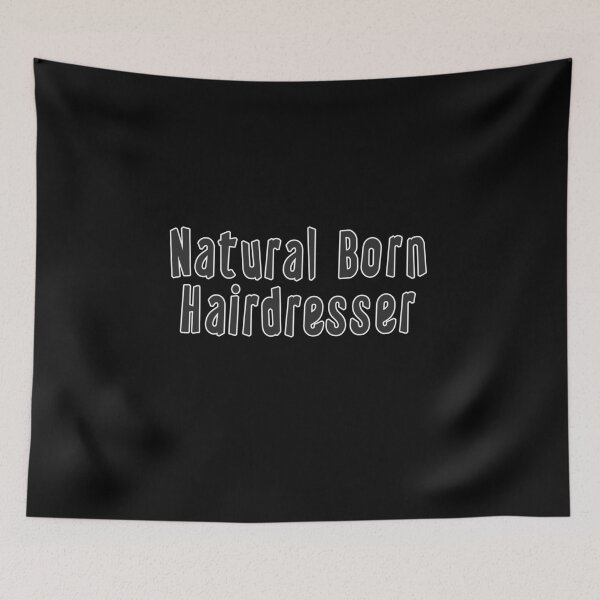 Item preview, Natural Born Hairdresser designed and sold by iamhewho.