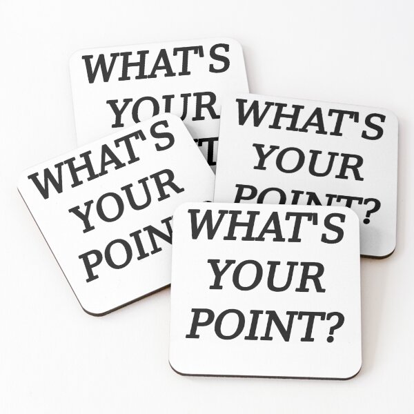 Item preview, What's Your Point designed and sold by Brad Chambers.