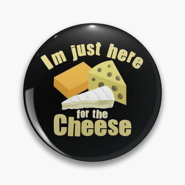 Item preview, I’m Just Here For The Cheese  designed and sold by Funful.