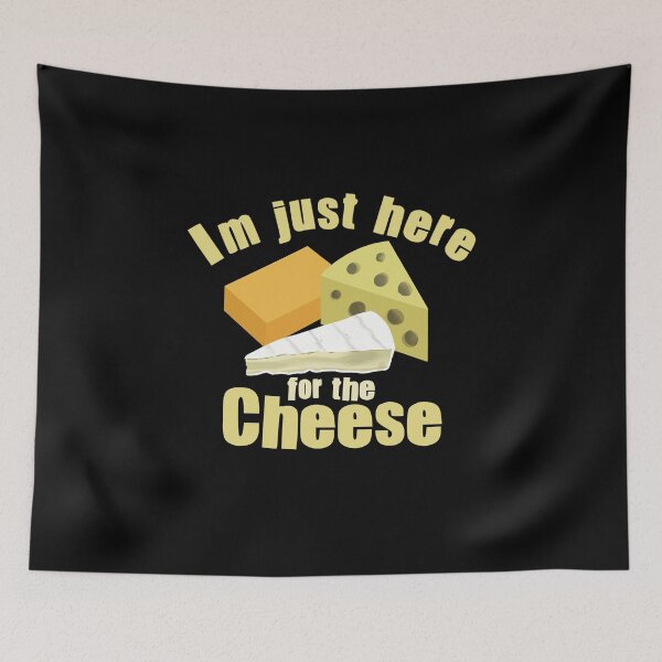 Item preview, I’m Just Here For The Cheese  designed and sold by Funful.