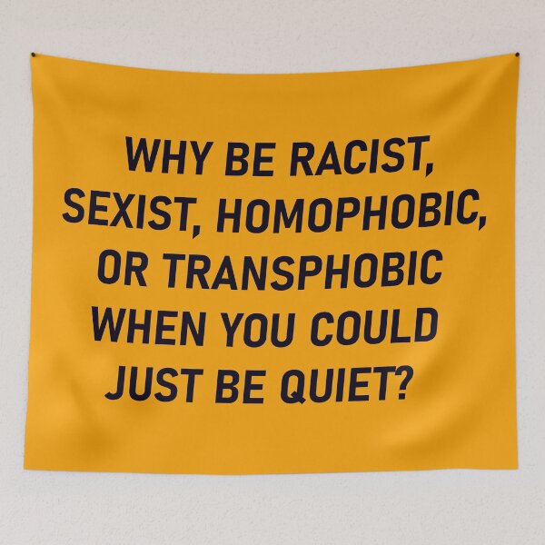 Item preview, Why Be Racist Sexist Homophobic designed and sold by SkyAfterDusk.