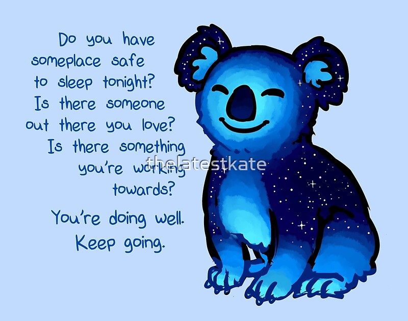 ""You're Doing Well" Galaxy Koala" by thelatestkate Redbubble