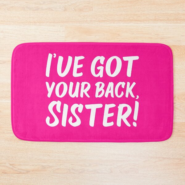 Item preview, I've Got Your Back, Sister! | Siblings | Quotes | Hot Pink designed and sold by Wintre2.