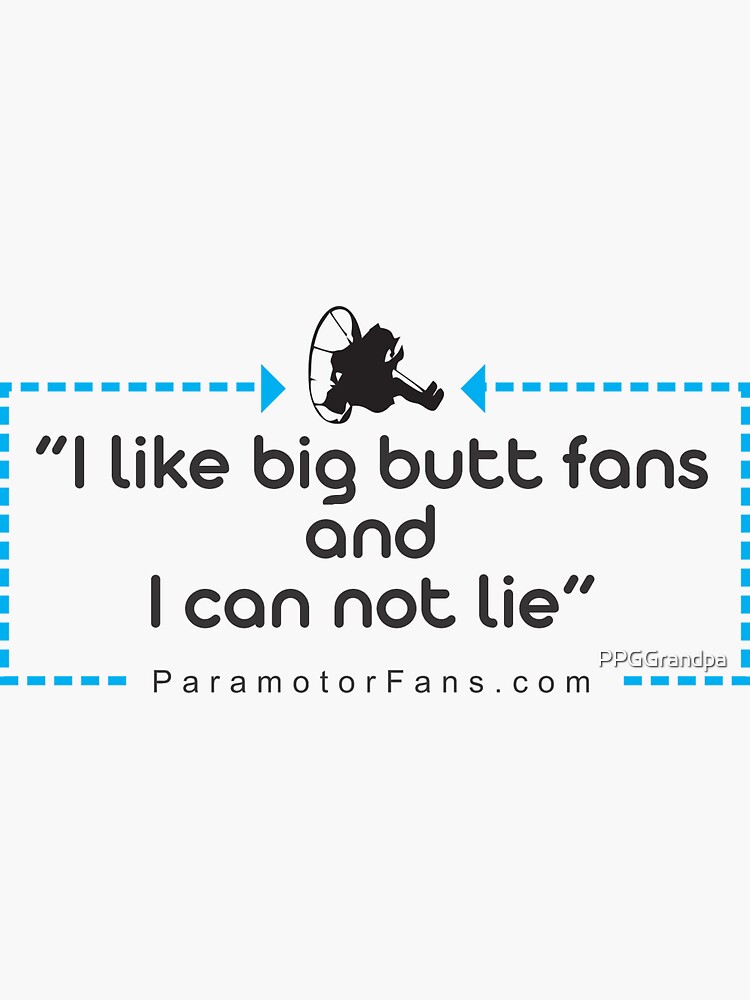 Paramotor - I like big butt fans by PPGGrandpa