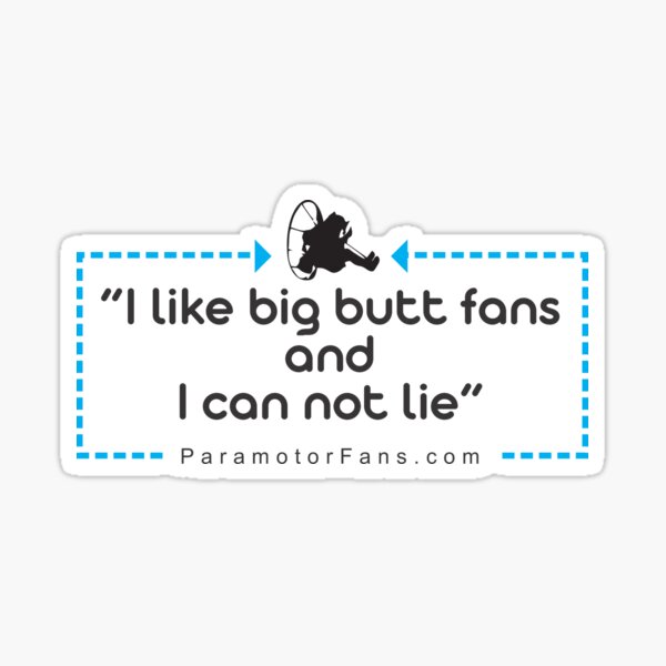Paramotor - I like big butt fans Sticker