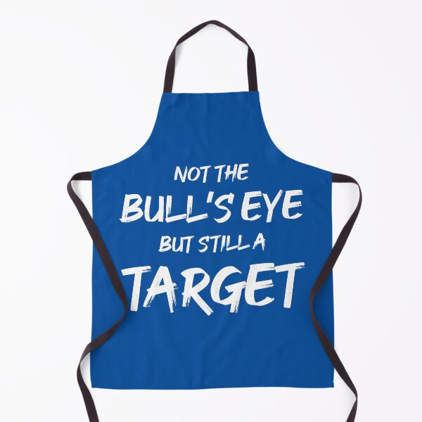 Item preview, Not the Bullseye but Still a Target | Quotes | Royal Blue designed and sold by Wintre2.