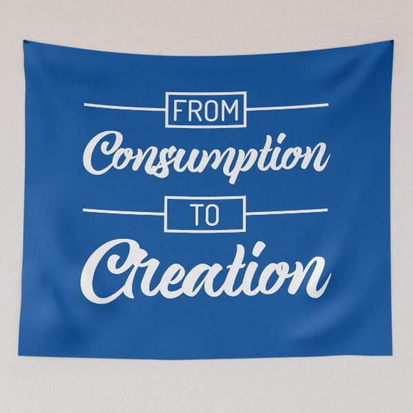 Item preview, From Consumption To Creation | Productivity | Quotes | Royal Blue designed and sold by Wintre2.