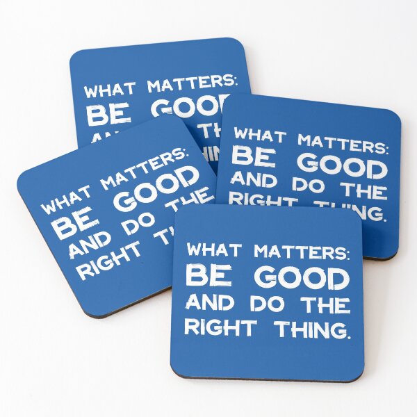 Item preview, What Matters: Be Good and Do the Right Thing | Life | Quotes | Royal Blue designed and sold by Wintre2.