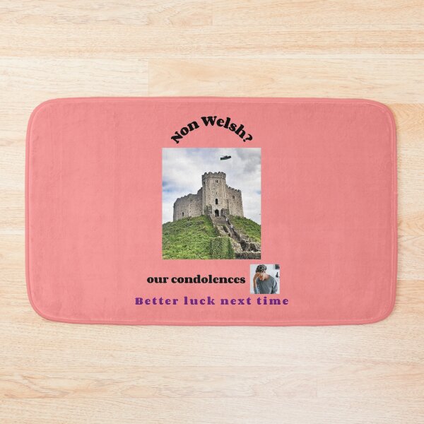 Item preview,  "Condolences to non Welsh"  (black text) designed and sold by skoumpourdides.