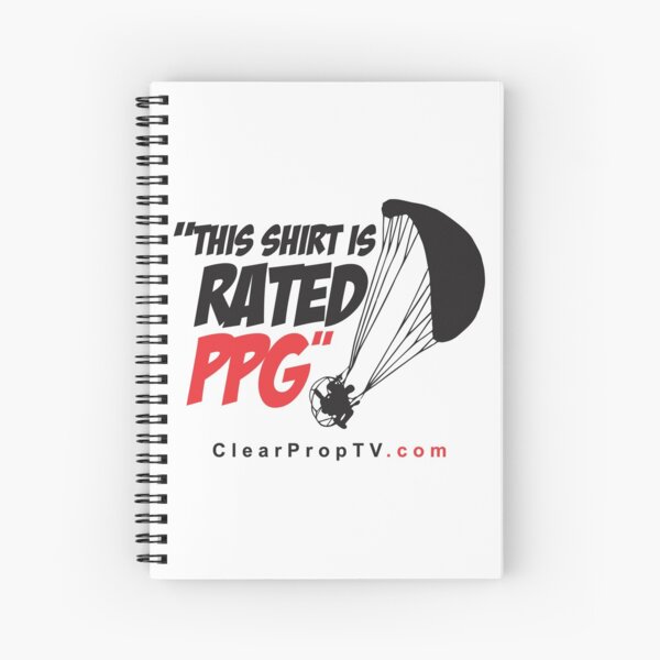 Paramotor - This shirt is rated PPG Spiral Notebook