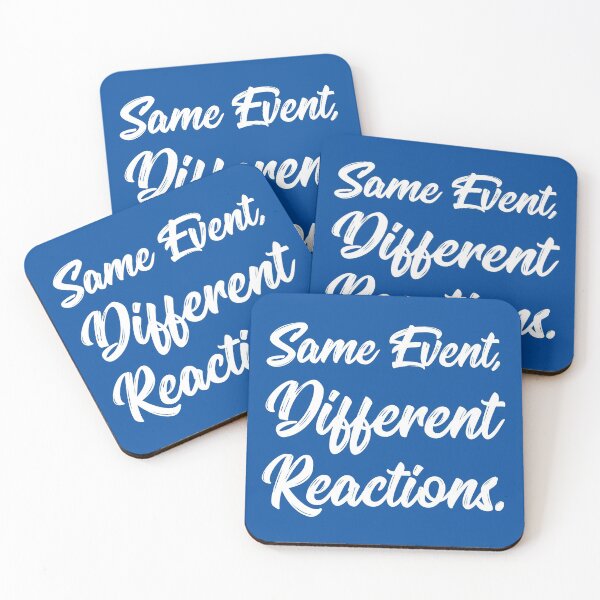 Item preview, Same Event, Different Reactions. | Stoic | Life | Quotes | Royal Blue designed and sold by Wintre2.