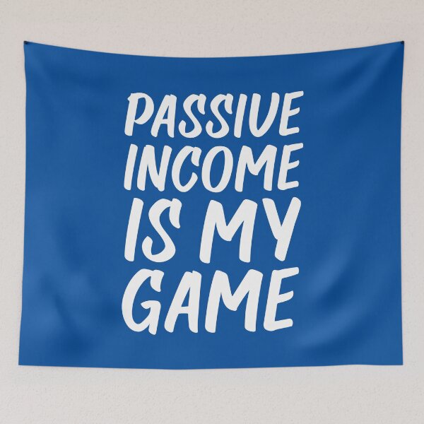 Item preview, Passive Income is My Game | Money | Life Goals | Quotes | Royal Blue designed and sold by Wintre2.