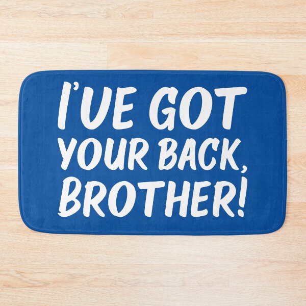 Item preview, I've Got Your Back, Brother! | Siblings | Quotes | Royal Blue designed and sold by Wintre2.
