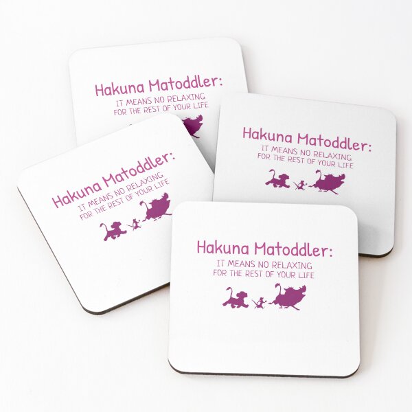 Item preview, Hakuna Matoddler - It Means No Relaxing For The Rest Of Your Life designed and sold by henes88.