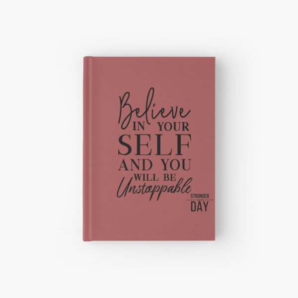 Believe in yourself Hardcover Journal