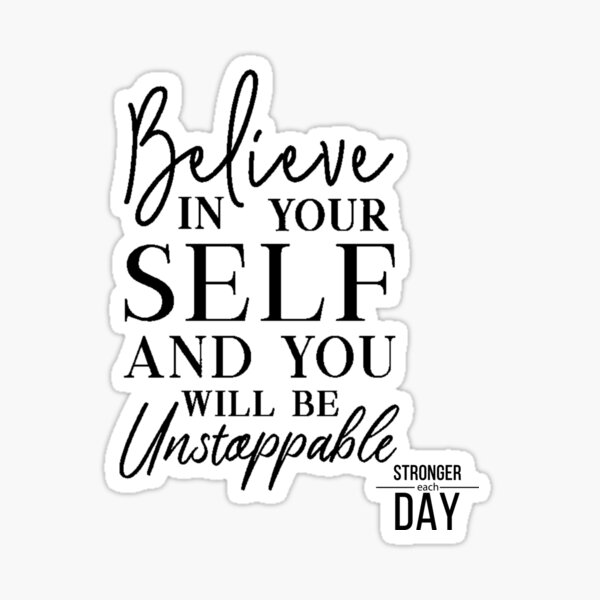 Believe in yourself Sticker