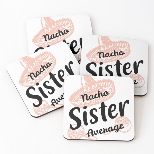 Item preview, Nacho Average Sister designed and sold by rozar-nv.