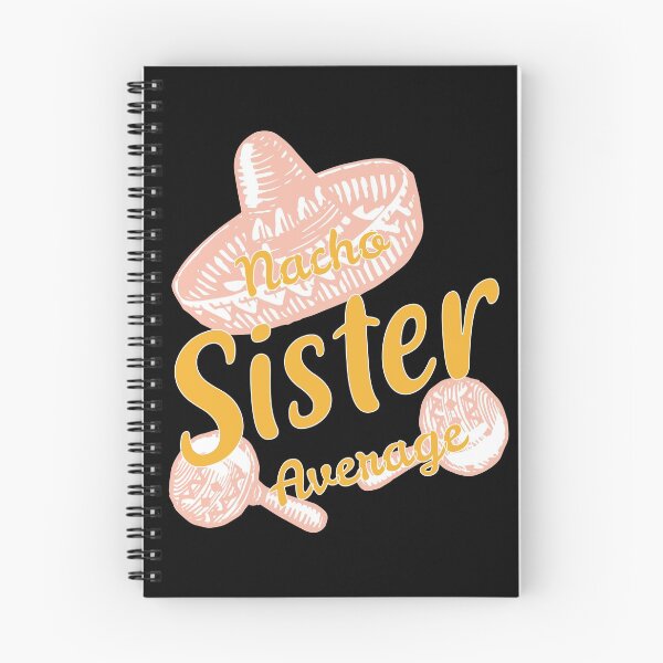 Item preview, Nacho Average Sister designed and sold by rozar-nv.