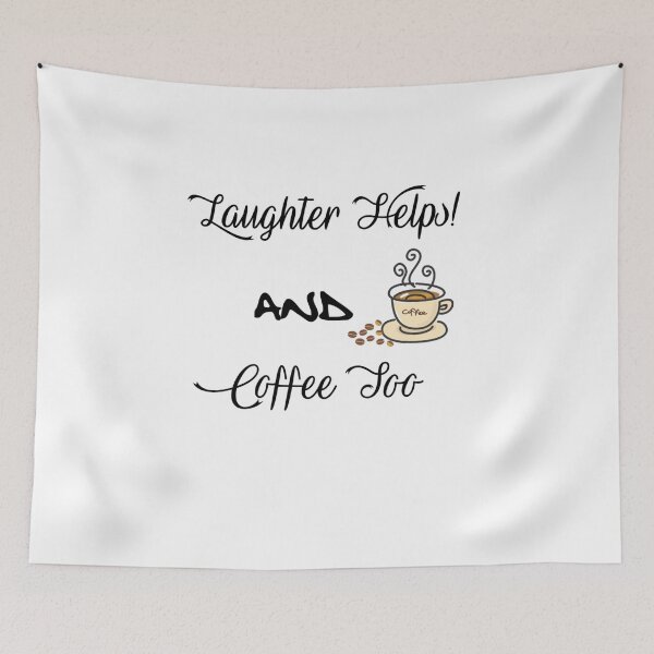 Item preview, Laughter helps and Coffee too designed and sold by ActRightToday.