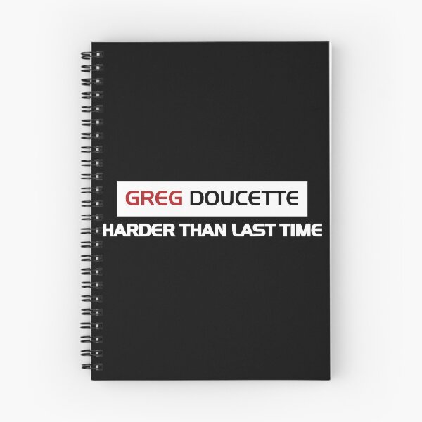 Item preview, Greg Doucette Harder Than Last Time designed and sold by denisseinfeld.
