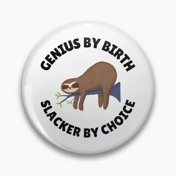 Item preview, genius by birth slacker by choice designed and sold by Sinovius.