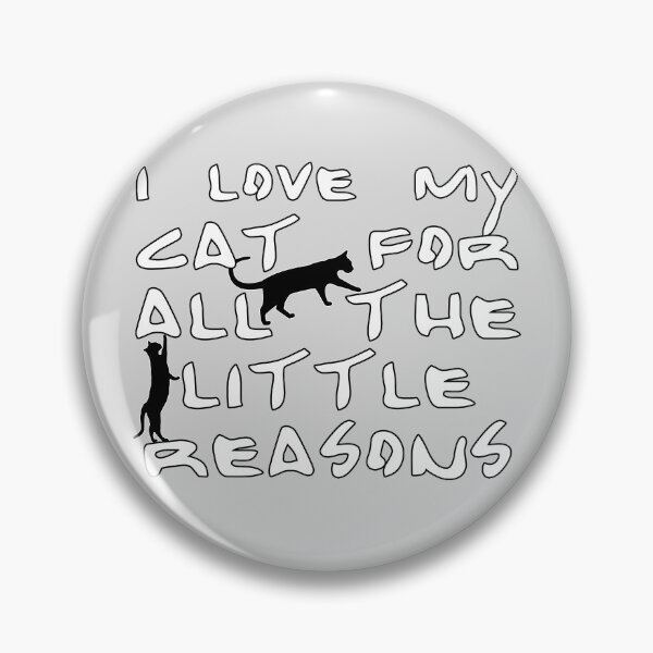 Item preview, I love my cat for all the little reasons  designed and sold by PGPshop.
