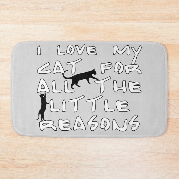 Item preview, I love my cat for all the little reasons  designed and sold by PGPshop.