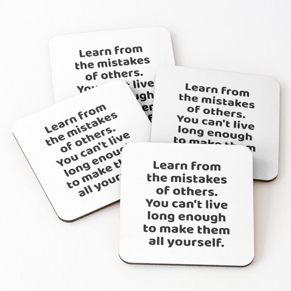 Item preview, Learn from the mistakes of others. You can't live long enough to make them all yourself. designed and sold by Optimus108.