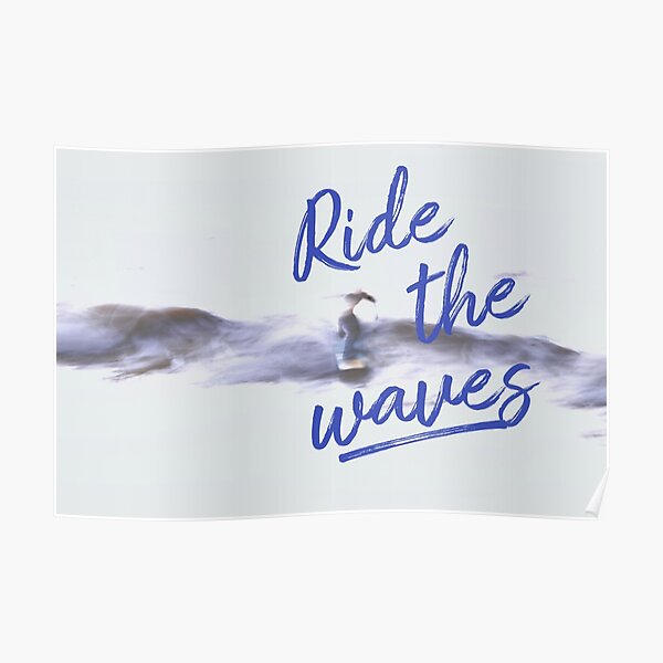 Ride the waves Poster
