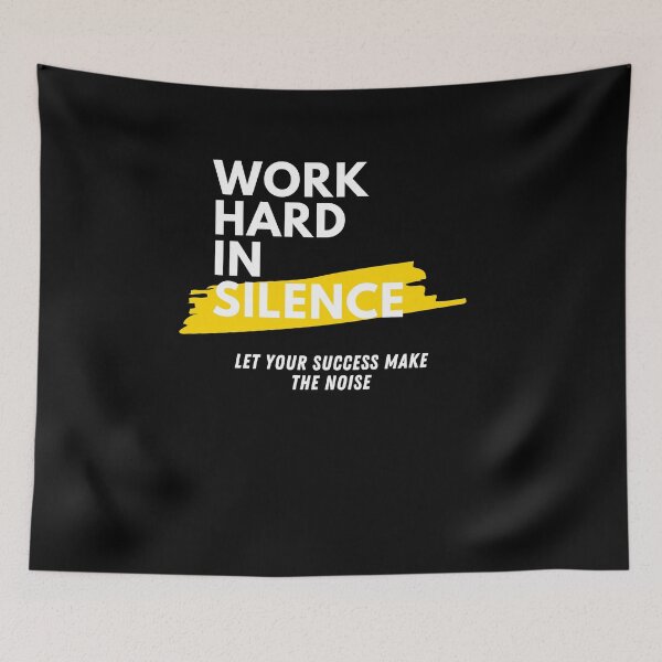 Item preview, work hard in silence let success make the noise designed and sold by andy-mt.